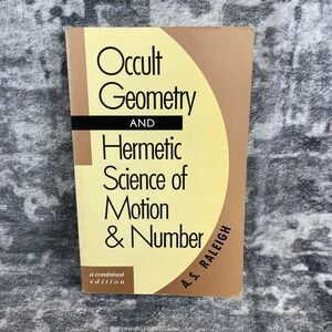 Occult Geometry Hermetic Science Motion Number A S Raleigh Combined Ed